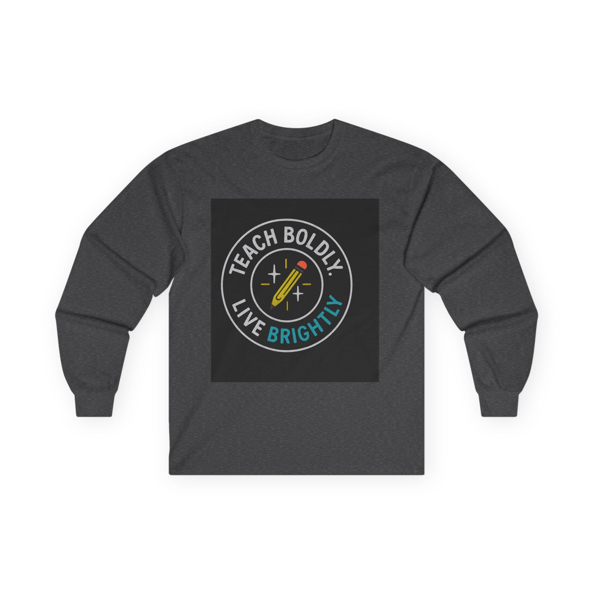 Bold Teacher Long Sleeve Tee, Teaching Shirt, Gift for Educators, Inspirational Apparel, Motivation Shirt, Back to School