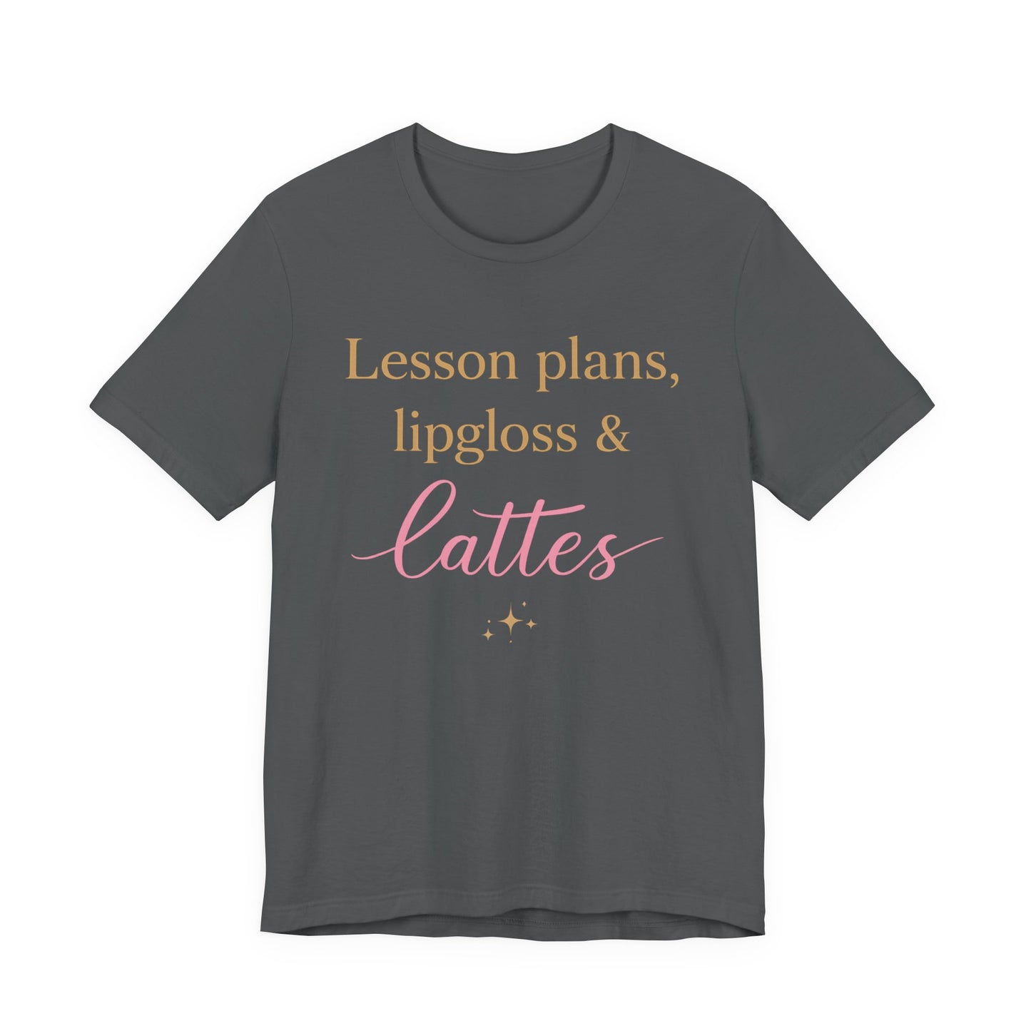 T-Shirt — "Lessons, Plans, Lipgloss & Lattes" Cute Coffee & Beauty Graphic Tee