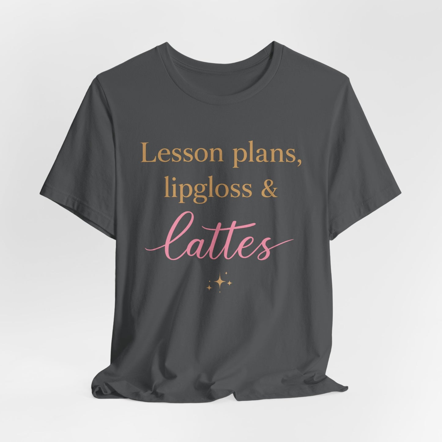 T-Shirt — "Lessons, Plans, Lipgloss & Lattes" Cute Coffee & Beauty Graphic Tee
