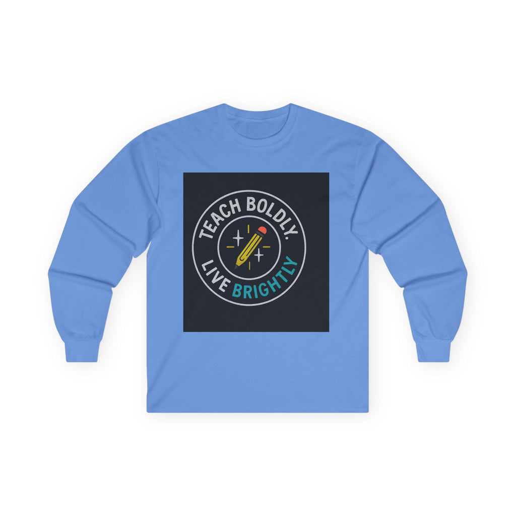 Bold Teacher Long Sleeve Tee, Teaching Shirt, Gift for Educators, Inspirational Apparel, Motivation Shirt, Back to School