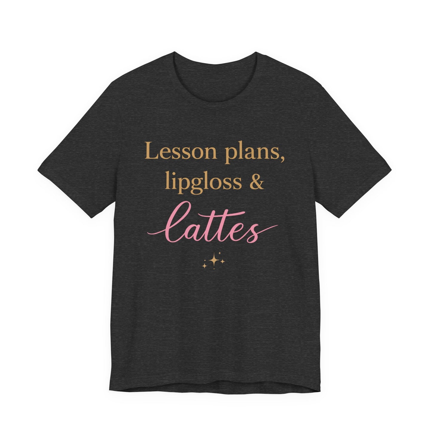 T-Shirt — "Lessons, Plans, Lipgloss & Lattes" Cute Coffee & Beauty Graphic Tee