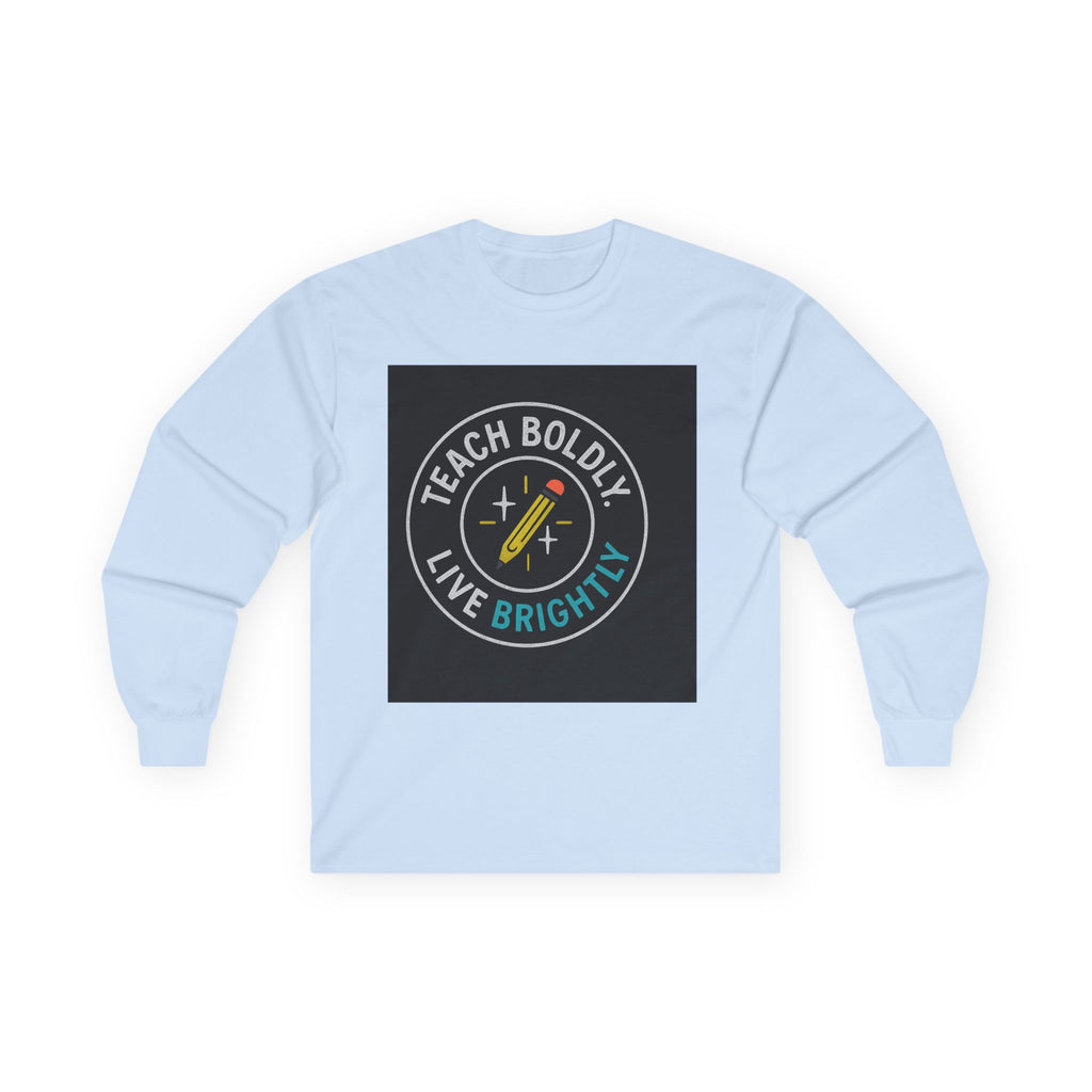 Bold Teacher Long Sleeve Tee, Teaching Shirt, Gift for Educators, Inspirational Apparel, Motivation Shirt, Back to School