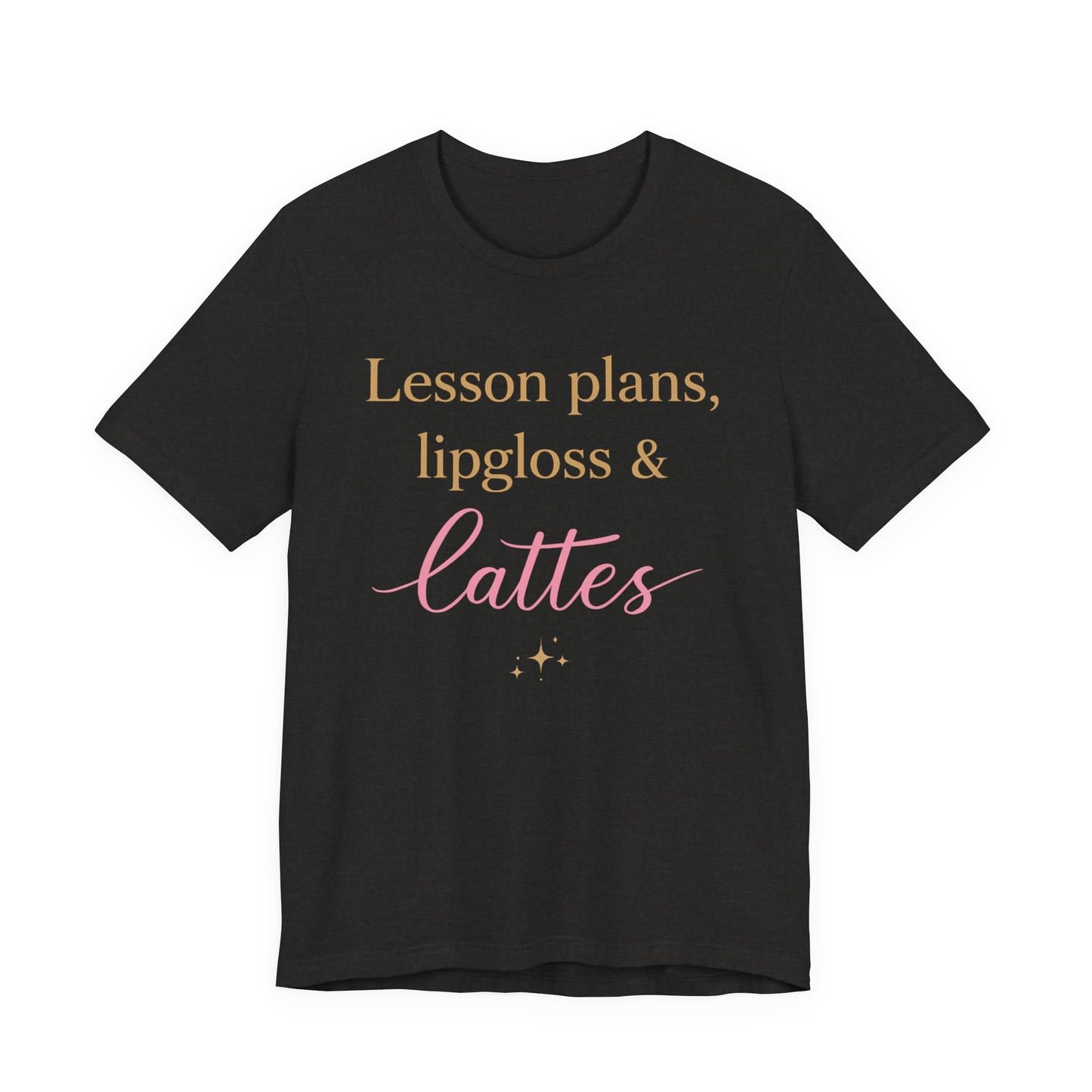 T-Shirt — "Lessons, Plans, Lipgloss & Lattes" Cute Coffee & Beauty Graphic Tee